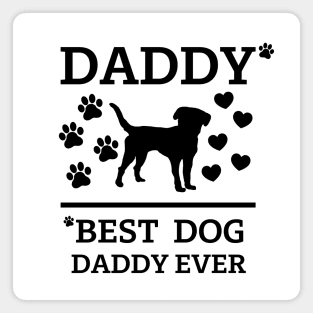 Best Dog Daddy Ever Magnet